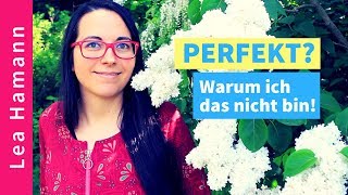 PERFEKT SEIN So befreist du dich von Perfektionismus [upl. by Mosby]