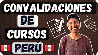 CONVALIDACIONES de cursos ¿QUÉ son ¿CÓMO funcionan  Universidad PREGRADO  PERÚ [upl. by Anikal]