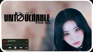 ITZY  Untouchable Final ver  Line Distribution [upl. by Adnarb946]