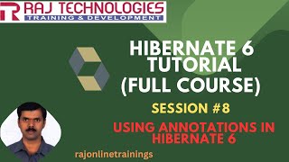 Hibernate 6 Tutorial Full Course  Session  8  Using Annotations in Hibernate 6rajonlinetrainings [upl. by Cohla]