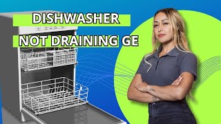 Dishwasher Not Draining GE Profile [upl. by Chellman]