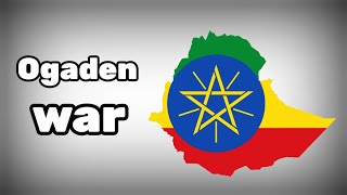 History of Ogaden war [upl. by Questa]