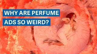 Why are perfume ads so weird [upl. by Alethea]