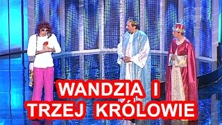 Kabaret NeoNówka  Wandzia i Trzej Królowie  ◔‿◔ i ♛♚♛ [upl. by Kramal]