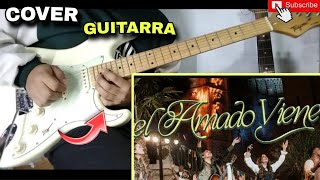 COVER  El Amado Viene MonteSanto  GUITARRA 🎸 [upl. by Omari]