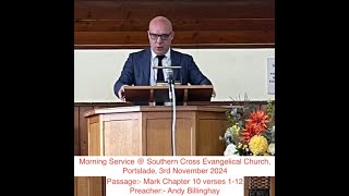 Southern Cross Evangelical Church  Mark chapter 10 verses 112  Andy Billinghay [upl. by Corwun]