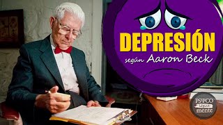 ✔️ DEPRESIÓN Triada COGNITIVA de AARON BECK · Terapia para la DEPRESIÓN y la DISTIMIA · PSYconoce · [upl. by Gherlein]