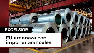 Amenaza de aranceles de EU al acero y aluminio de México [upl. by Bonney26]