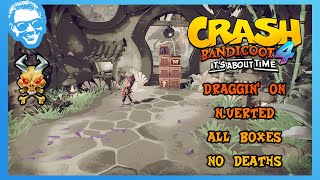 Draggin On NVerted  Full Walkthrough  No Deaths  All Gems  Crash Bandicoot 4 4k [upl. by Emmons]