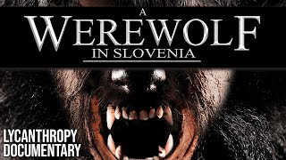 A Werewolf in Slovenia [upl. by Atauqal]