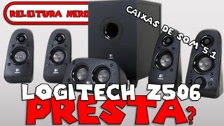 Caixas de Som 51 Logitech Z506 Presta É Bom Vale a Pena [upl. by Lebasi366]