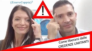 COME LIBERARSI DALLE CREDENZE LIMITANTI [upl. by Saidee]