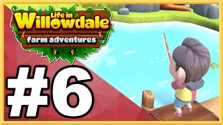 Life in Willowdale Farm Adventures WALKTHROUGH PLAYTHROUGH LETS PLAY GAMEPLAY  Part 6 [upl. by Vadim]