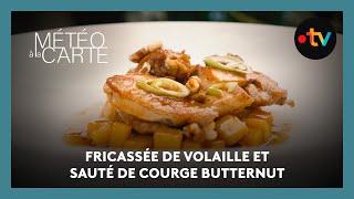 Gastronomie  fricassée de volaille et sauté de courge butternut [upl. by Cirdec]