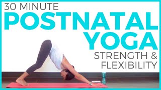 Postnatal Yoga for Strength amp Flexibility 30 minute Yoga Postpartum Yoga  Sarah Beth Yoga [upl. by Heyman755]