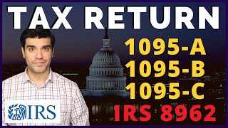 IRS Tax Return 2022 Tax Form 1095A B C FTB 3895 Form 8962 Health Ins Tax Credit Covered CA [upl. by Cordi]