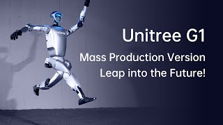 Unitree G1 mass production version leap into the future [upl. by Bettina]