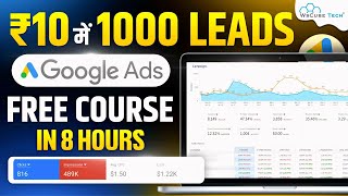 Google Ads Full Course For Beginners FREE  Learn All Types of Google Ads in 8 Hours [upl. by Silda388]