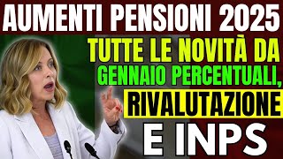 Aumenti Pensioni 2025 Tutte le Novità da Gennaio 💰 Percentuali Rivalutazione e INPS [upl. by Norred]