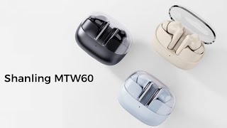 Shanling MTW60 TWS Earbuds  Review Full Specifications [upl. by Aiek]