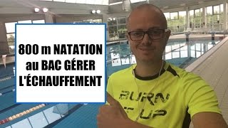 800 m Natation au BAC comment gérer léchauffement [upl. by Hsirrap]