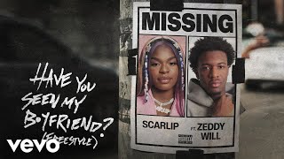 ScarLip  Have you seen my boyfriend Freestyle Official Audio ft Zeddy Will [upl. by Gerald]