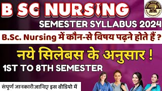 B Sc NURSING Semester Syllabus 2024  BSc Nursing Subject list  B Sc NURSING LECTURE 2024 [upl. by Loggins]