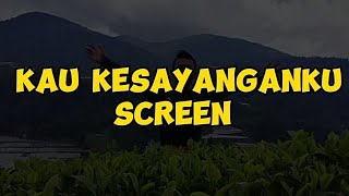 Kau Kesayanganku  Screen CoverLyrics by DeDeEe1channel [upl. by Elatnahs]