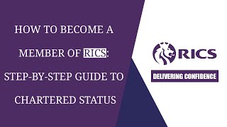 How to Become a Member of RICS Step by Step Guide to Chartered Status [upl. by Maggy191]