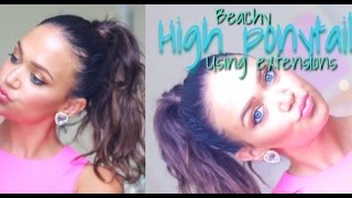 Beachy high Ponytail w extensions [upl. by Riane]