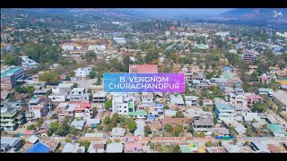 B VENGNOM  CHURACHANDPUR  AERIAL VIEW [upl. by Losse]