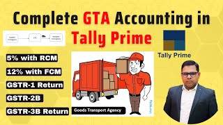 GTA Accounting in Tally Prime  GST on GTA Services  Goods Transport Agency in Tally Prime [upl. by Lleinad]