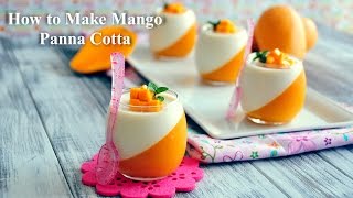 How to Make Mango Panna Cotta [upl. by Millda]