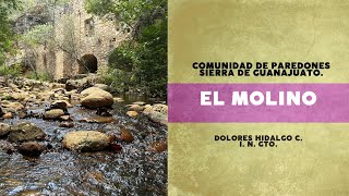 El Molino Comunidad de Paredones Dolores Hidalgo Sierra de Guanajuato [upl. by Aisatsanna]