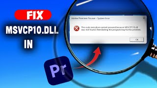 How to Fix MSVCP110dll  MSVCR110dll was not found Error Adobe Premiere Pro Easy Guide [upl. by Oakley834]