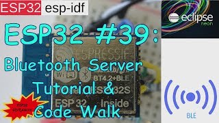 ESP32 39 Bluetooth Server Tutorial and Code Walk  ESP32 Giveaway [upl. by Isaak]