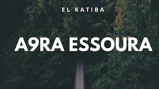 EL KATIBA  A9ra Essoura Official Audio [upl. by Nirrat]