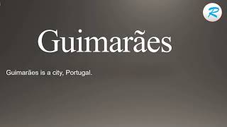 How to pronounce Guimaraes [upl. by Euqinomad932]