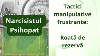 Tactici manipulative frustrante Roată de rezervă canalrebel narcisistul [upl. by Umont]