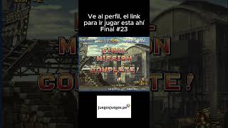 Metal Slug video FINAL 23  juegos gratis online [upl. by Inaffit]