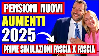 PENSIONI NUOVI AUMENTI 2025 👉 PRIME SIMULAZIONI FASCIA PER FASCIA ECCO QUANTO VI SPETTA 💶 [upl. by Amla]