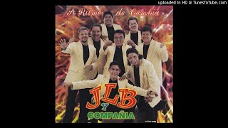 JLB y Compañia  Rascame [upl. by Snapp]