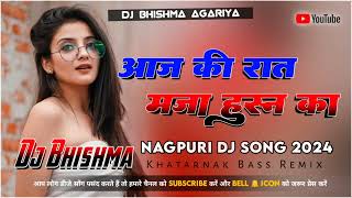 Maza Husn Ka New Nagpuri Octapad Song 20425 Bass Remix Dj Bhishma Agariya [upl. by Oshinski]