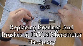 Bearing replace 105LN Handpiece [upl. by Morel]