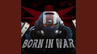 Born in War [upl. by Eniksre]