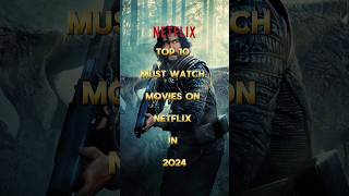 Top 10 MustWatch Movies on Netflix in 2024 🍿🎬 shorts movie netflix [upl. by Novick]