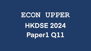 Econ Upper HKDSE 2024 Economics MCQ Paper 1 Q11 香港中學文憑試經濟科 卷一 第十一題 解題 DSE2024I11 [upl. by Rondi]