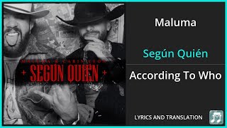 Maluma  Según Quién Lyrics English Translation  ft Carin Leon  Spanish and English Dual Lyrics [upl. by Araet]