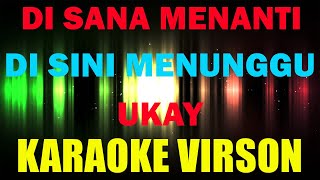 Karaoke  Ukays  Disana Menanti Disini Menunggu [upl. by Auqinom]