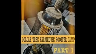 DOLLAR TREE ROOSTER LAMP DIY PART 1 [upl. by Finbar]